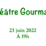 Soirée Théâtre Gourmand