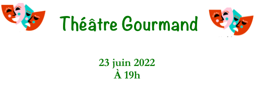 Soirée Théâtre Gourmand